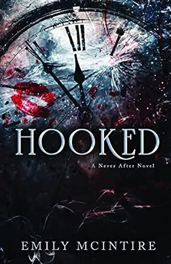 Hooked: A Never After Novel by Emily Mcintire