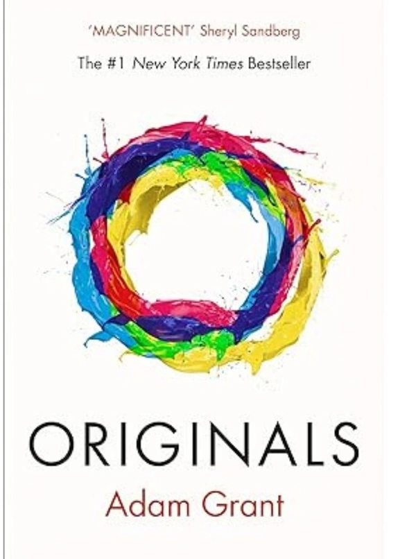 Originals: How Non-conformists Change the World
