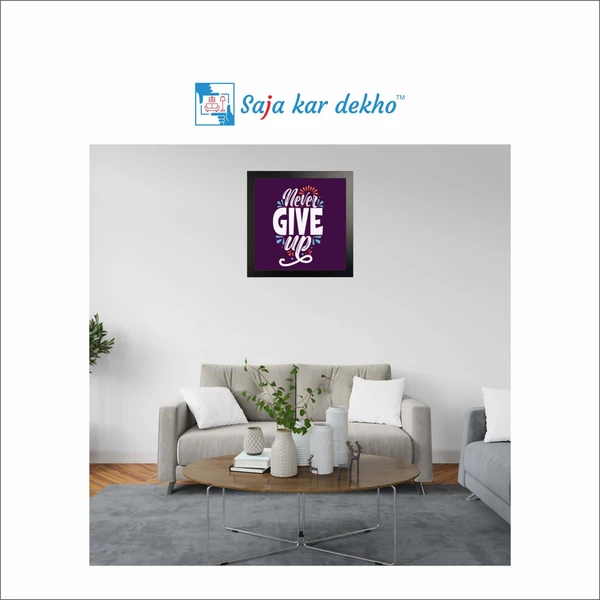 SAJA KAR DEKHO Never Give Up Motivation Quotes High Quality Weather Resistant HD Wall Frame | 12 x 12 inch | - 12 X 12 inch