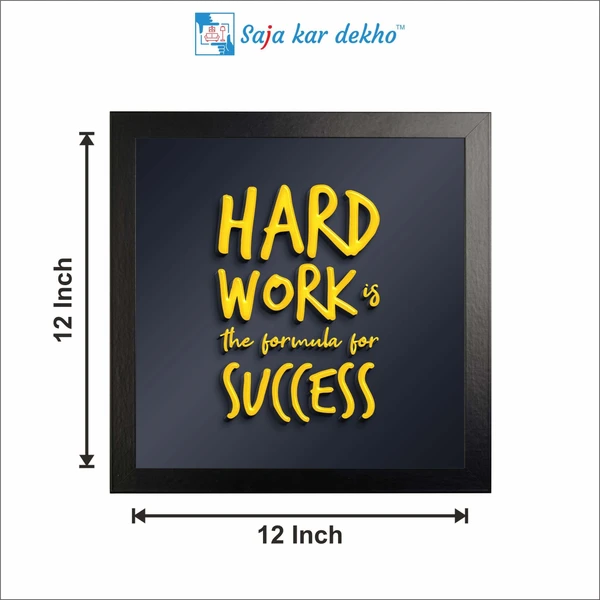 SAJA KAR DEKHO Hard Work The Formula For Success Motivation Quotes High Quality Weather Resistant HD Wall Frame | 12 x 12 inch | - 12 X 12 inch