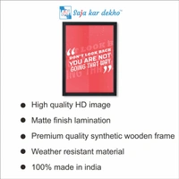 SAJA KAR DEKHO Don't Look Back You Are Not Going That Way Motivation Quotes High Quality Weather Resistant HD Wall Frame | 18 x 12 inch | - 18 X 12 inch
