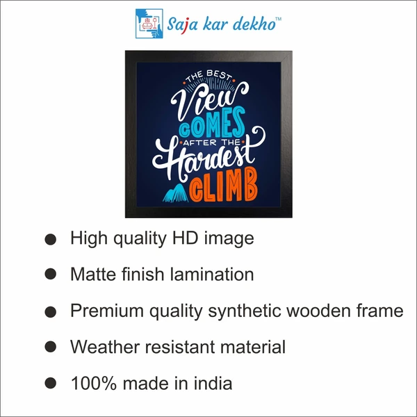 SAJA KAR DEKHO The Best View Comes After The Hardest Climb Motivation Quotes High Quality Weather Resistant HD Wall Frame | 12 x 12 inch | - 12 X 12 inch