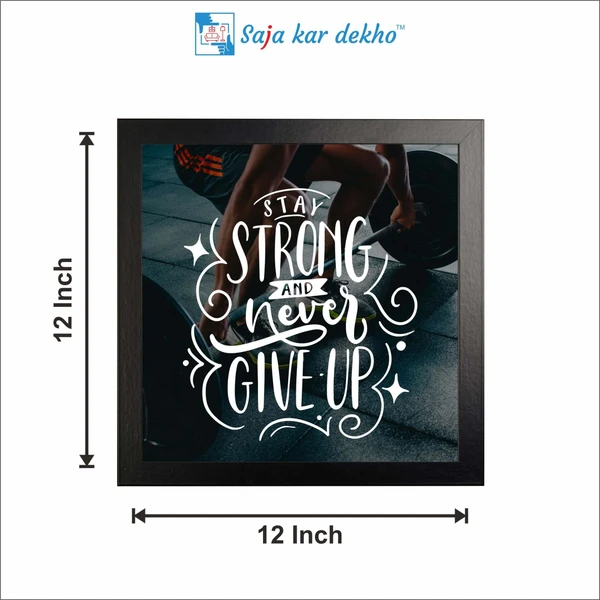 SAJA KAR DEKHO Stay Strong And Never Give Up Motivation Quotes High Quality Weather Resistant HD Wall Frame | 12 x 12 inch | - 12 X 12 inch