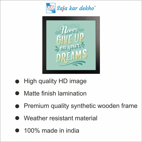 SAJA KAR DEKHO Never Give Up On Your Dreams Motivation Quotes High Quality Weather Resistant HD Wall Frame | 12 x 12 inch | - 12 X 12 inch