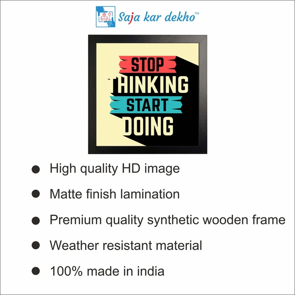 SAJA KAR DEKHO Stop Thinking Start Doing Motivation Quotes High Quality Weather Resistant HD Wall Frame | 12 x 12 inch | - 12 X 12 inch