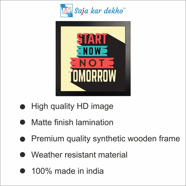 SAJA KAR DEKHO Start Now Not Tomorrow Motivation Quotes High Quality Weather Resistant HD Wall Frame | 12 x 12 inch | - 12 X 12 inch