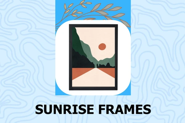 Sunrise Frame