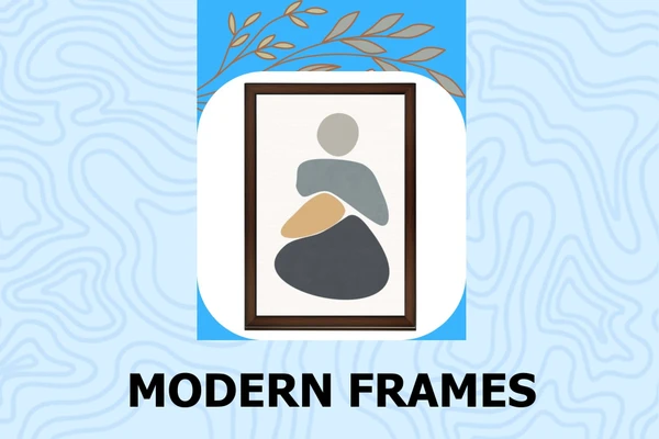 MODERN FRAME