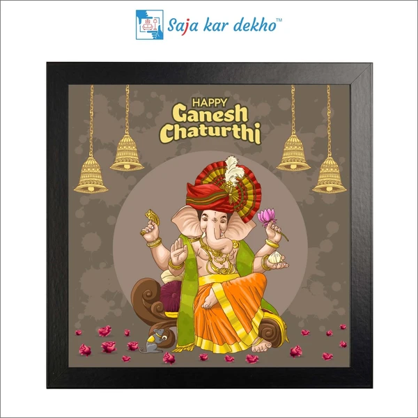 SAJA KAR DEKHO Happy Ganesh Chatruthi (Ganesh Ji) High Quality Weather Resistant HD Wall Frame | 20 x 20 inch | - 20 X 20 inch