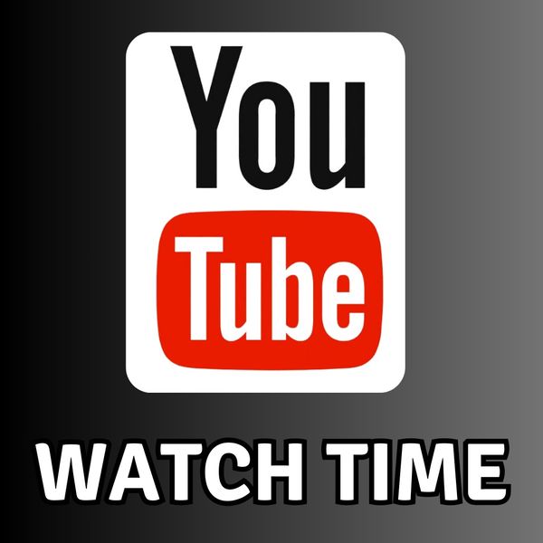 YouTube WatchTime for Monetization - 1000 Hours