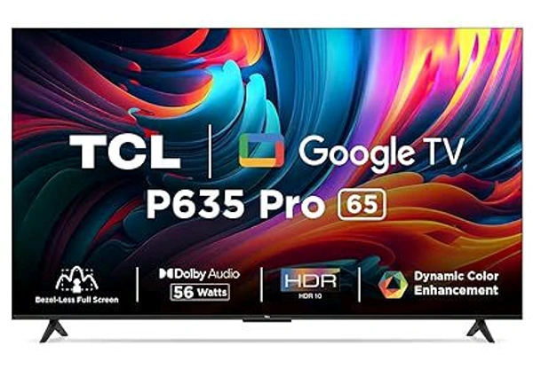 4k Smart TCL 164 cm (65 inches) Bezel-Less Full Screen Series Ultra HD 4K Smart LED Google TV 65P635 Pro (Black)