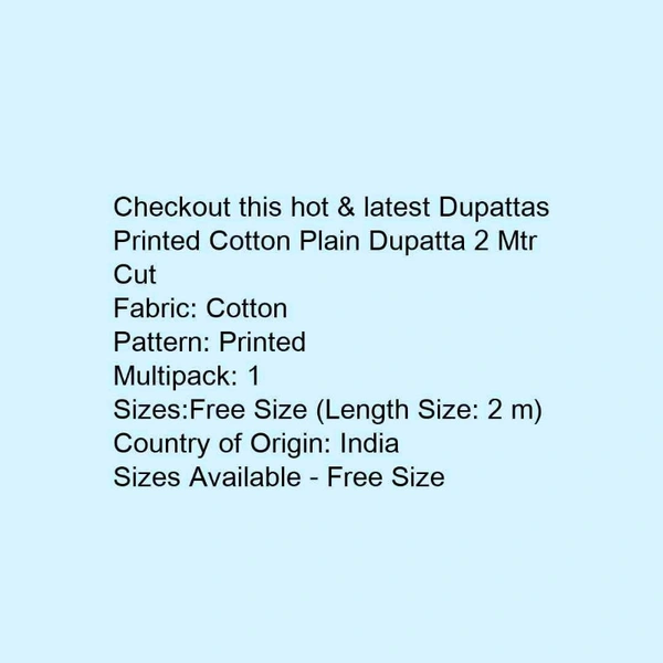 LIFE SPANS  Printed Cotton Plain Dupatta 2mtr Cut - multi color , 2 Mtr