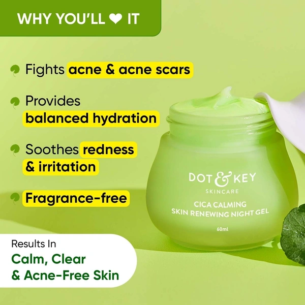 Dot & Key CICA Calming Skin Renewing Night Gel | For Oily, Acne Prone And Sensitive Skin | Night Cream with Niacinamide, Green Tea & Hyaluronic | Fades Blemishes & Dark Spots | 60ml