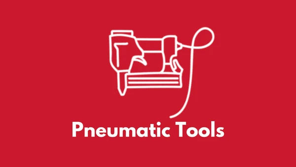 Pneumatic Tools