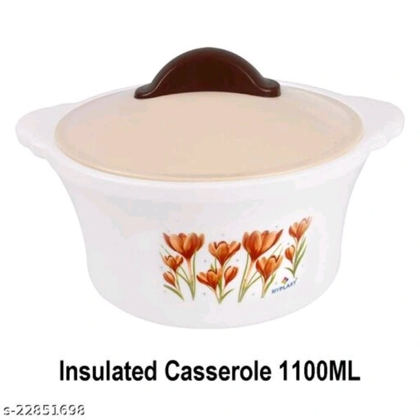 Insulated Casrole Dinnerware For House Hold 1100 Ltr - yes, random , 2 days, yes