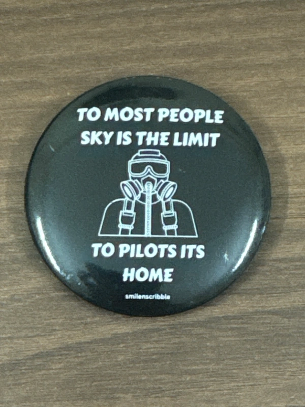   SKY IS THE LIMIT... FOR PILOTS IT HOME 