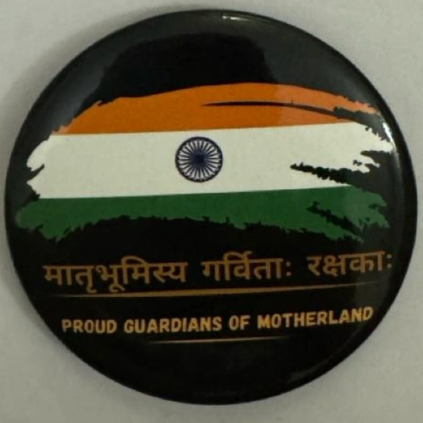 Pin cum Magnet  - PROUD GURDIANS OF MOTHERLAND