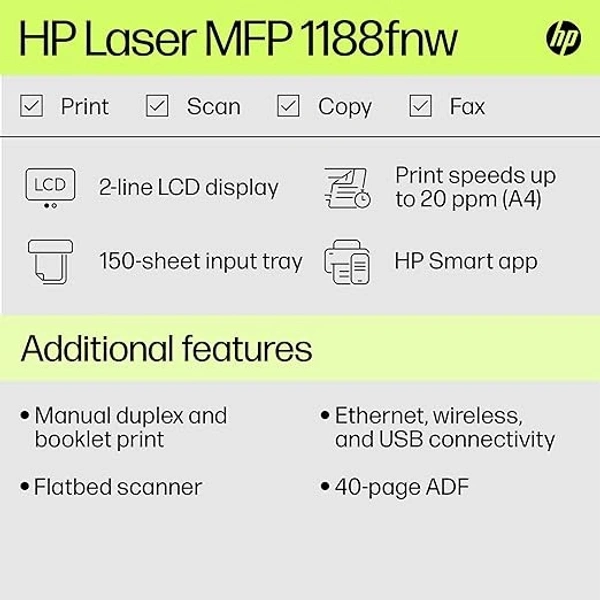 LASERJET- HP Laser MFP 1188Fnw, Wireless, Print, Copy, Scan, Fax, Monochrome Laser Printers, 40-Sheet Adf, Hi-Speed USB 2.0, Ethernet, Up to 21 Ppm, 150-Sheet Input Tray, 100-Sheet Output Tray, Black and White