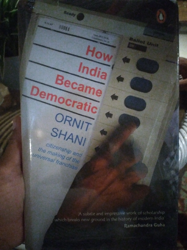How India Became Democratic - Ornit Shani