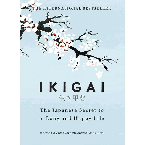 Ikigai Book The Japanese secret to a long and happy life