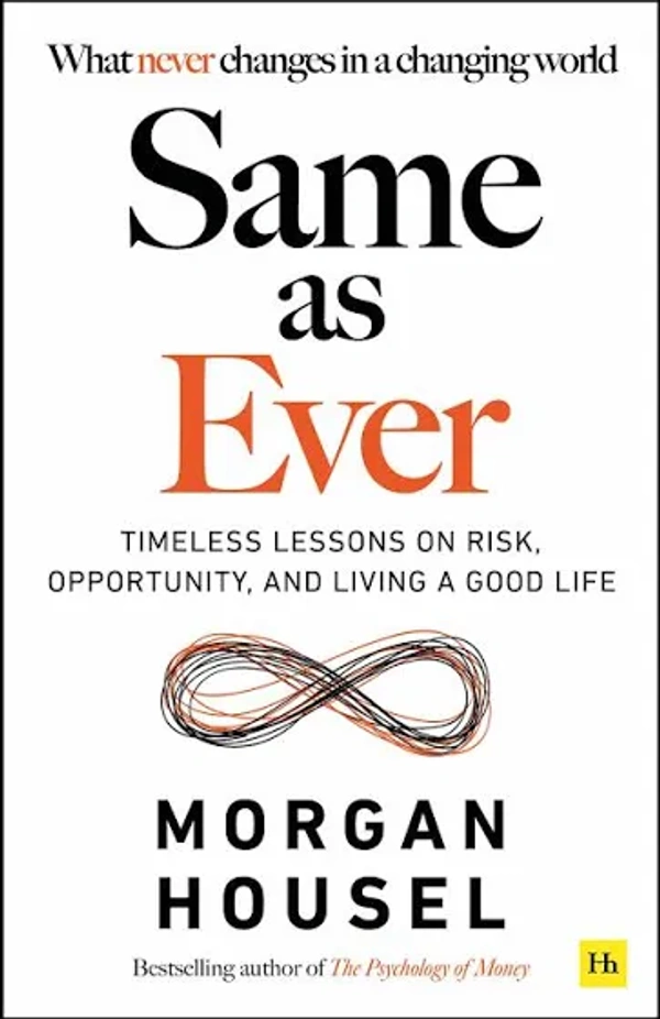 Same As Ever Book  by Morgan Housel(Paperback)