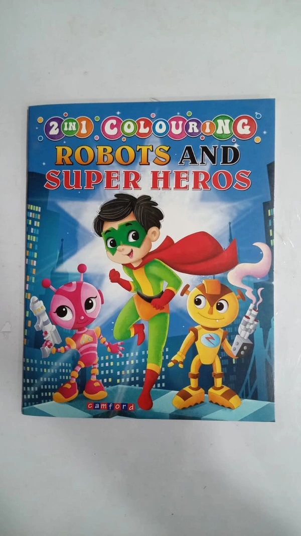2 IN 1 COLOURING ROBOTS AND SUPER HEROS