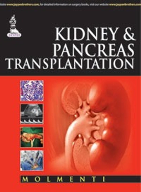 KIDNEY & PANCREAS TRANSPLANTATION - 9789351523390, ERNESTO POMPEO MOLMENTI, JAYPEE, HARDBOUND
