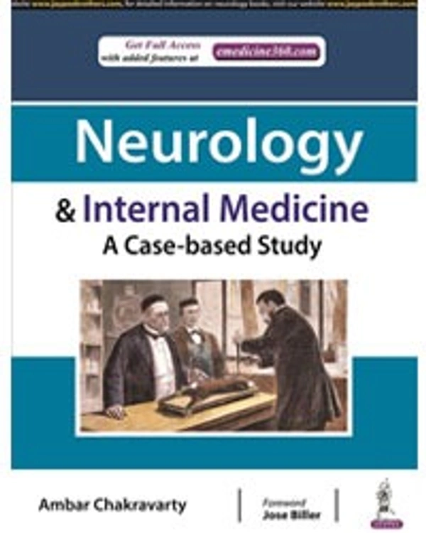 NEUROLOGY & INTERNAL MEDICINE: A CASE-BASED STUDY - 9789354652066, AMBAR CHAKRAVARTY, JAYPEE