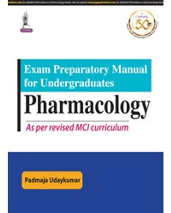 EXAM PREPARATORY MANUAL FOR UNDERGRADUATES PHARMACOLOGY - 9789352709083, PADMAJA UDAYKUMAR, JAYPEE, PAPERBACK