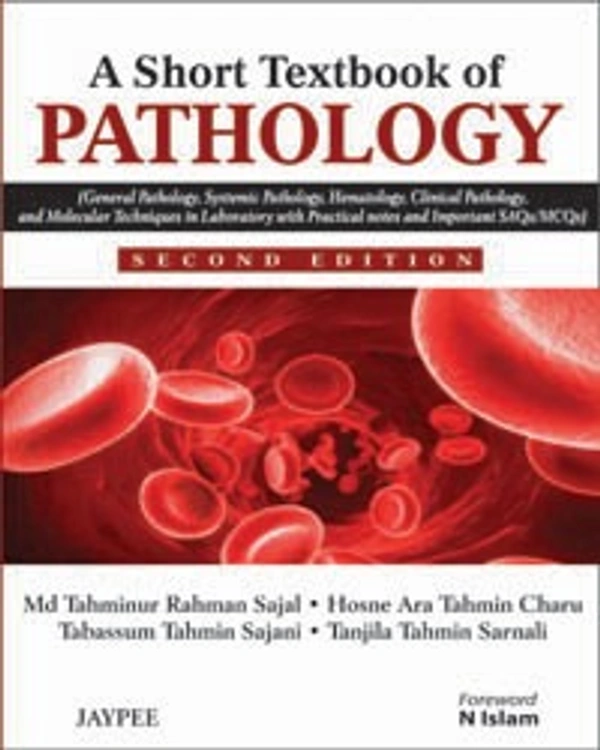 A SHORT TEXTBOOK OF PATHOLOGY - 9789350904640, MD TAHMINUR RAHMAN SAJAL, JAYPEE, PAPERBACK