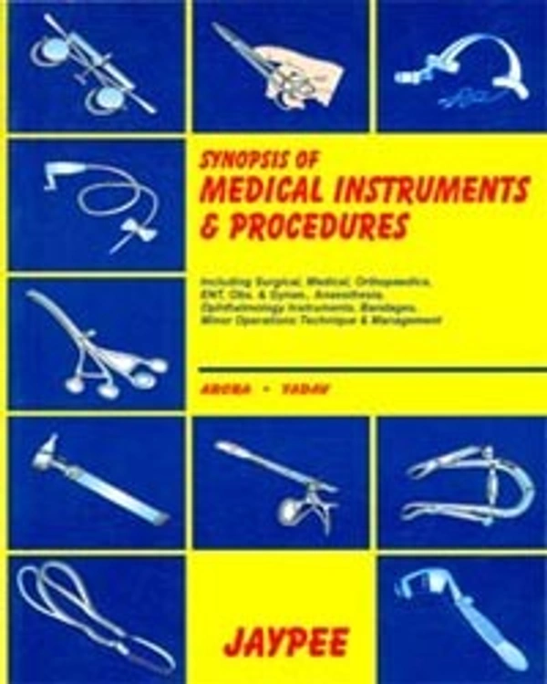 SYNOPSIS OF MEDICAL INSTRUMENTS & PROCEDURES - 9788171792900, ARUN YADAV, JAYPEE, PAPERBACK