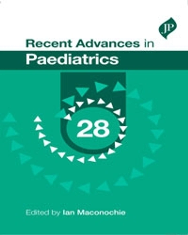 RECENT ADVANCES IN PAEDIATRICS 28 - 9781909836600, LAN MACONOCHIE, JAYPEE, PAPERBACK