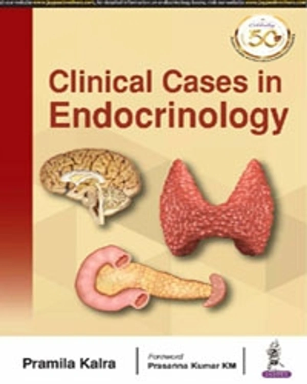 CLINICAL CASES IN ENDOCRINOLOGY - 9789352705894, PRAMILA KALRA, JAYPEE, PAPERBACK
