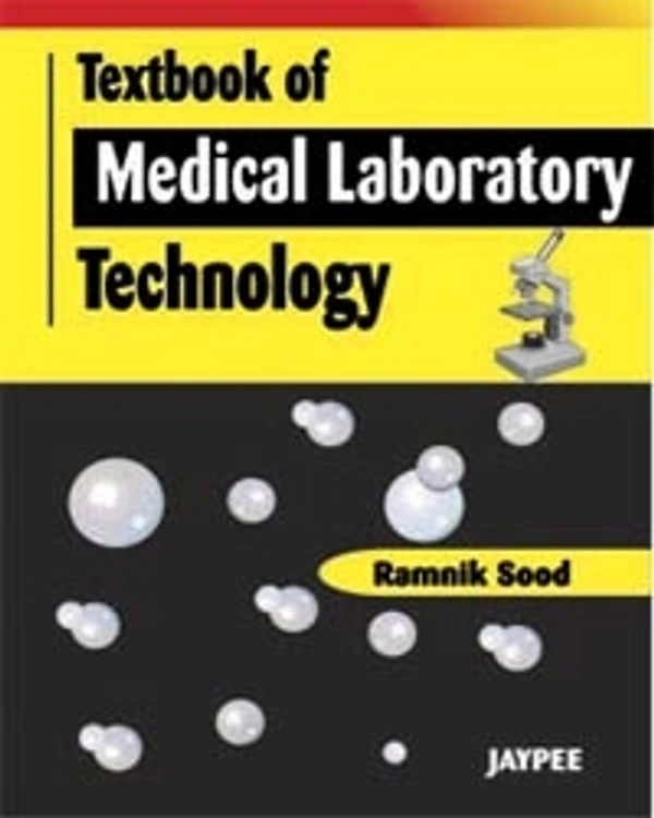 TEXTBOOK OF MEDICAL LABORATORY TECHNOLOGY - 9788180615917, RAMNIK SOOD, JAYPEE, PAPERBACK