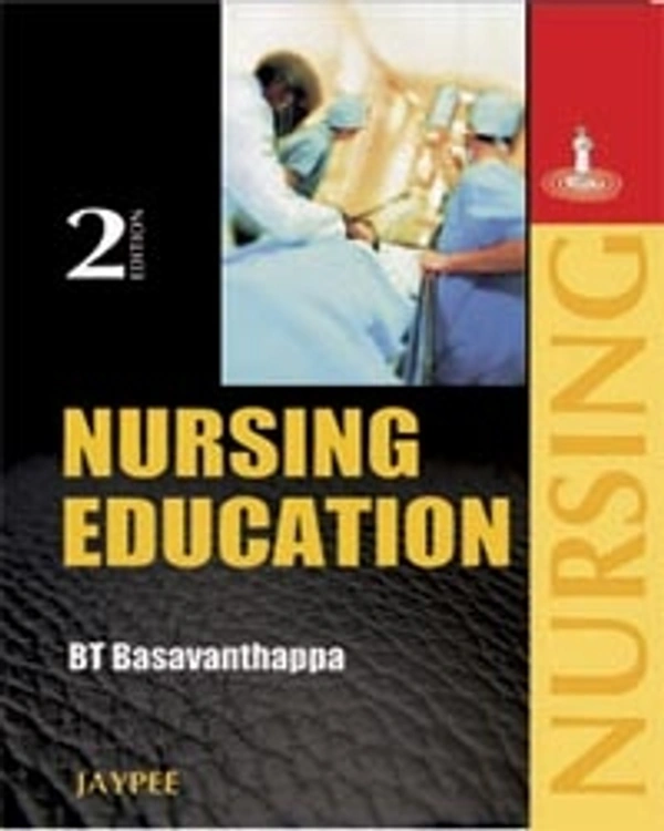 NURSING EDUCATION - 9788184486254, BASAVANTHAPPA BT, JAYPEE, PAPERBACK