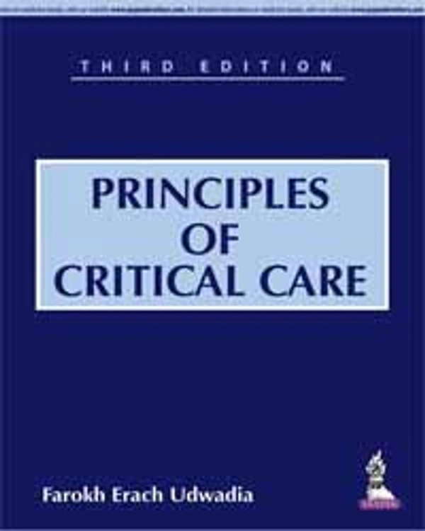 PRINCIPLES OF CRITICAL CARE - 9789351522355, FAROKH ERACH UDWADIA, JAYPEE, HARDBOUND