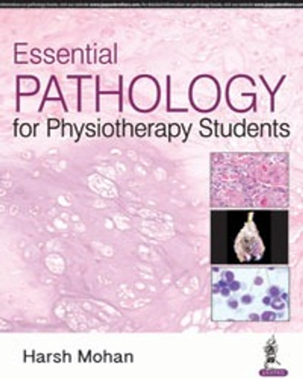 ESSENTIAL PATHOLOGY FOR PHYSIOTHERAPY STUDENTS - 9789352705085, HARSH MOHAN, JAYPEE, paper back