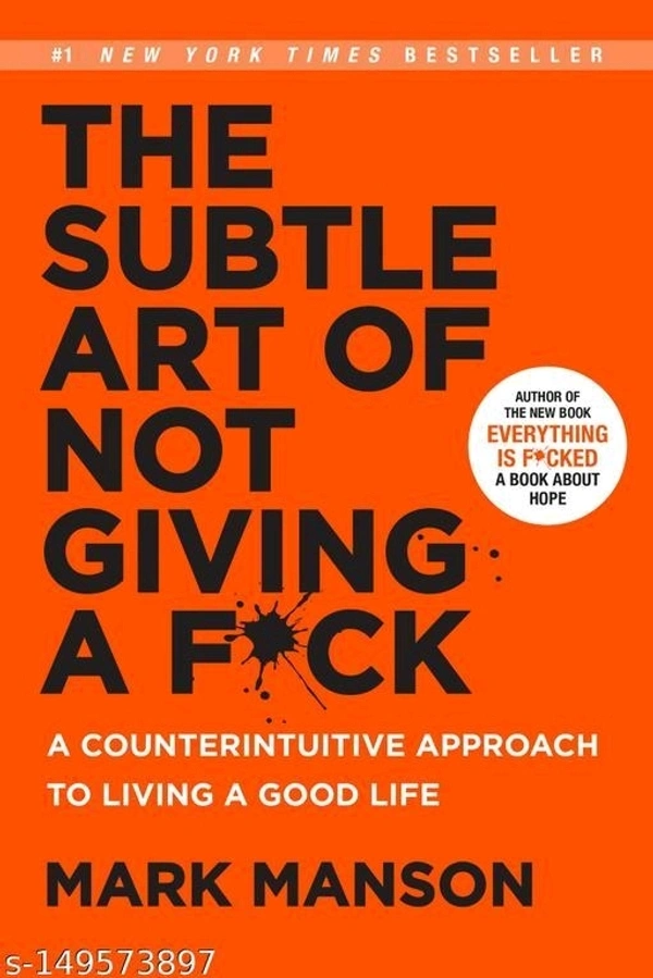 The Subtle Art of Not Giving a F*ck: A Counterintuitive Approach to Living a Good LifeSelf-Help Books > Self-Help books - Free Size