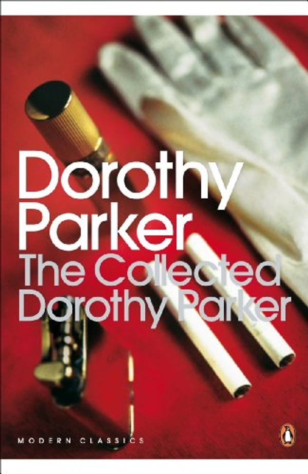 The Collected Dorothy Parker By Dorothy Parker (Penguin Modern Classics) - Paperback, New
