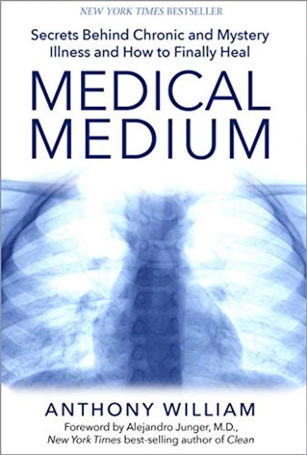 Medical Medium: Secrets Behind Chronic and Mystery Illness and How to Finally Heal By Anthony William - Hardcover, Almost New