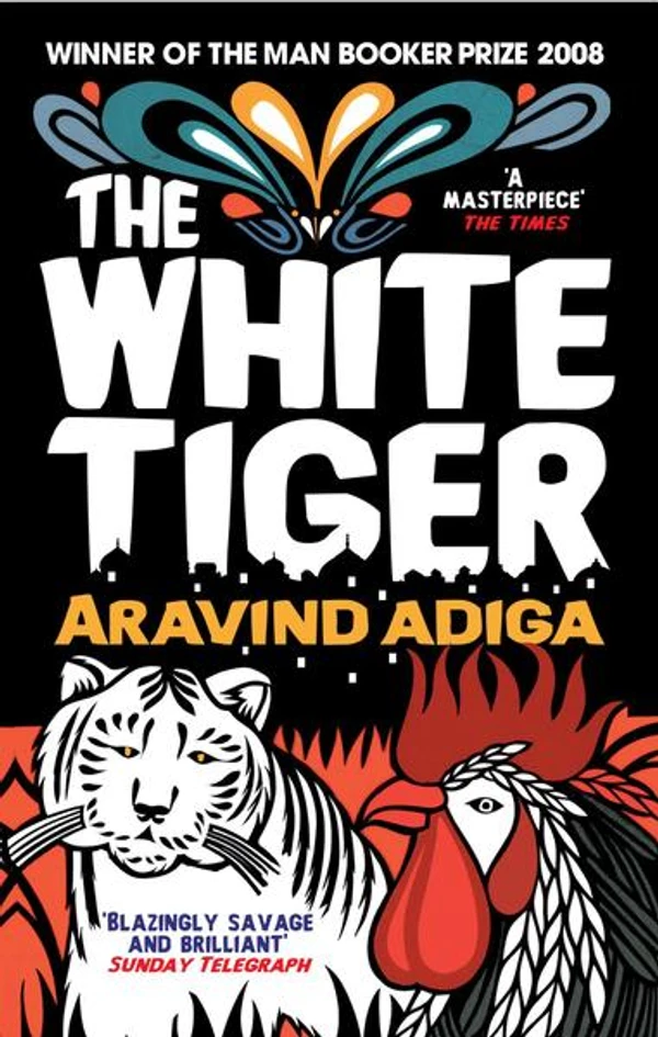 The White Tiger By Aravind Adiga (Booker Prize Winner 2008)