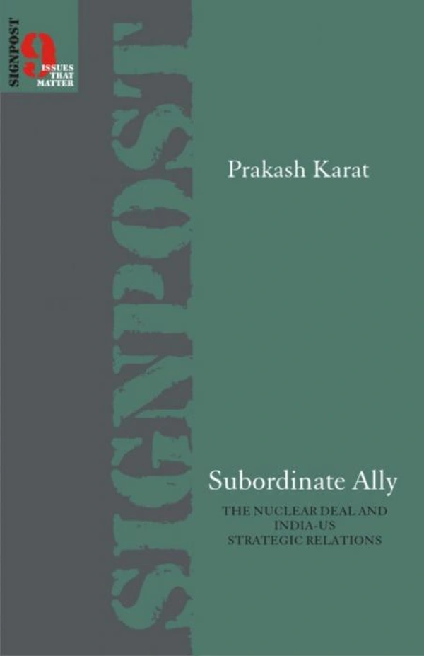 Subordinate Ally By Prakash Karat  - Paperback, New