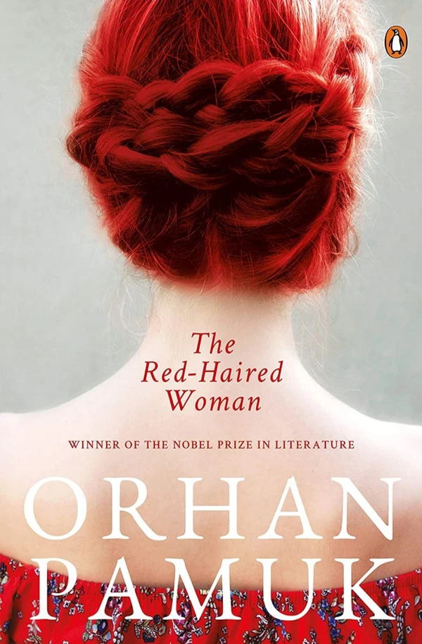 The Red Haired Woman By Orhan Pamuk 