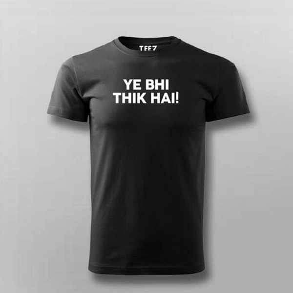 Ye Bhi Thik HAi T-Shirts| Custom T-Shirts Texts - XL	 - L