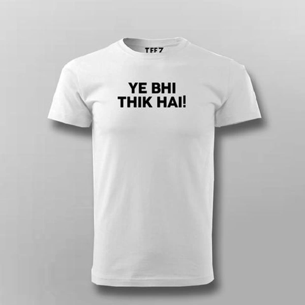 Ye Bhi Thik H T-shirts | Men Custom T-Shirt Prints - M